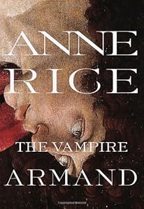The Vampire Armand : The Vampire Chronicles