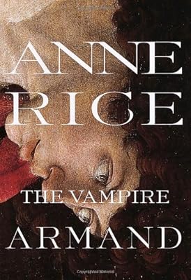 The Vampire Armand : The Vampire Chronicles