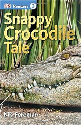 DK Readers L3: Snappy Crocodile Tale