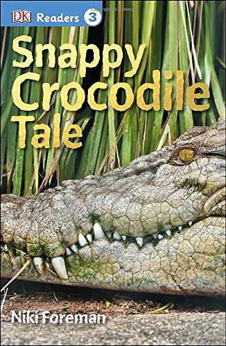 DK Readers L3: Snappy Crocodile Tale by DK Publishing