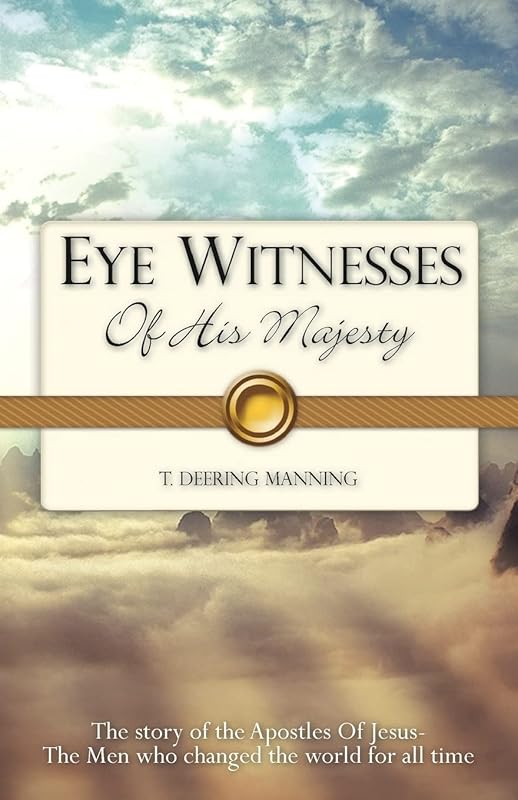 EYE WITNESSES Of His Majesty by T Deering Manning
