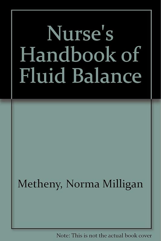 Nurses' Handbook of Fluid Balance by Norma M. Metheny