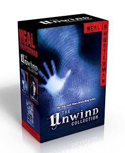 The Unwind Collection: Unwind; UnWholly; UnSouled (Unwind Dystology)