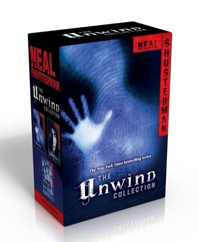 The Unwind Collection: Unwind; UnWholly; UnSouled (Unwind Dystology) by Neal Shusterman