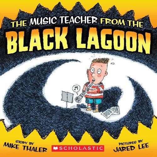The Music Teacher From The Black Lagoon by Mike Thaler