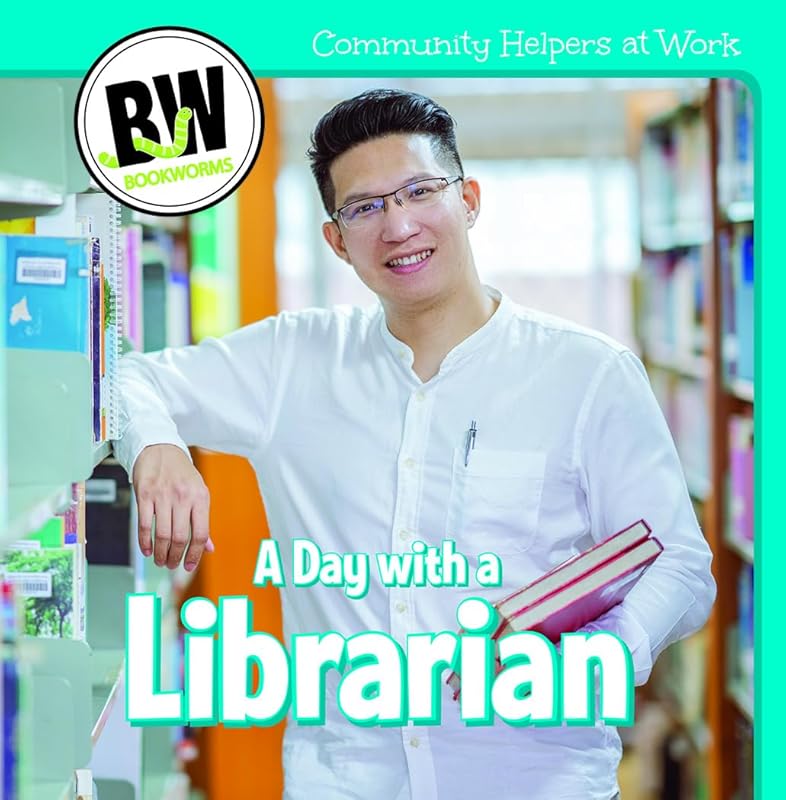 A Day With a Librarian (Community Helpers at Work) by Katie Kawa