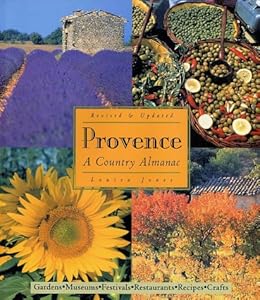 Provence: A Country Almanac by Louisa Jones