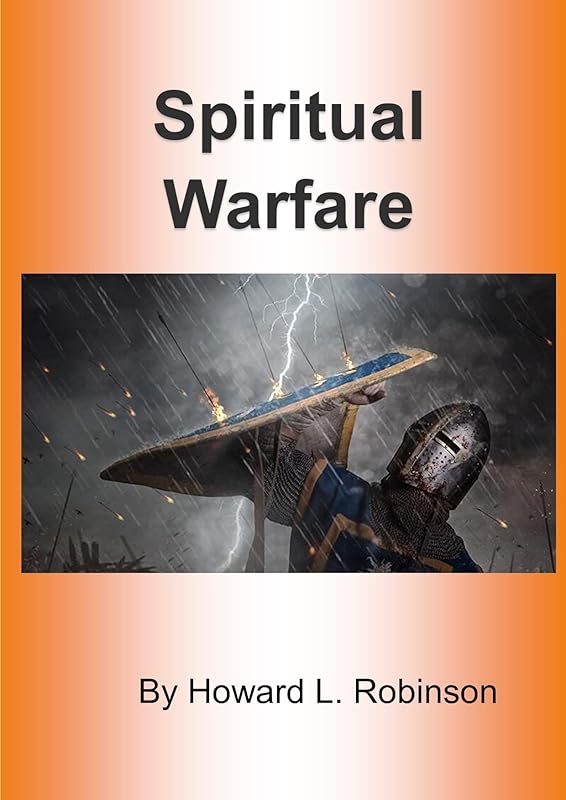Spiritual Warfare by Howard L Robinson