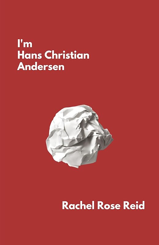 I'm Hans Christian Andersen by Rachel Rose Reid