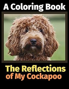 The Reflections of My Cockapoo: A Coloring Book by Brightview Activity Books