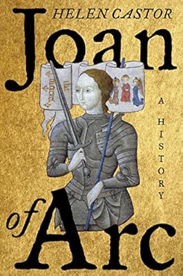 Joan of Arc: A History