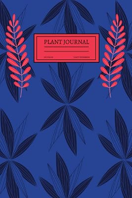 Plant Journal: 6 x 9 House plant log notebook: full color plant lover's journal