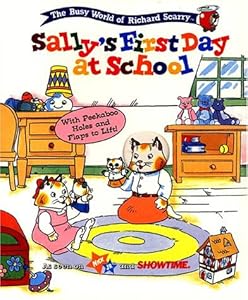 RICHARD SCARRY BEST BOARD BOOKS SALLYS FIRST DAY AT SCHOOL (Best Board Books Ever)