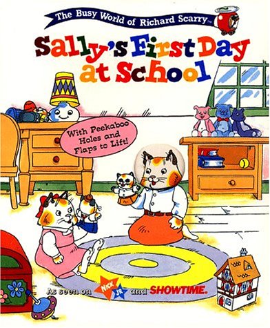 RICHARD SCARRY BEST BOARD BOOKS SALLYS FIRST DAY AT SCHOOL (Best Board Books Ever) by Richard Scarry