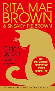 Catch as Cat Can: A Mrs. Murphy Mystery