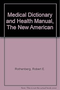 Medical Dictionary and Health Manual, The New American