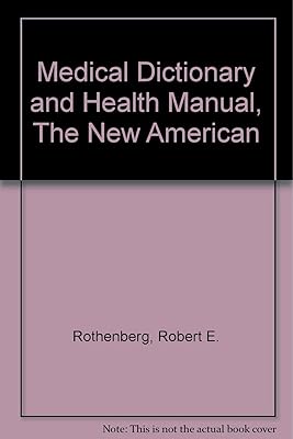 Medical Dictionary and Health Manual, The New American