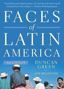 Faces of Latin America: Fourth Edition (Revised) by Duncan Green