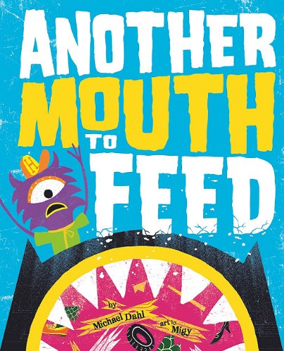 Another Mouth to Feed by Michael Dahl