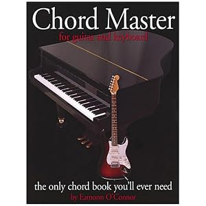 Chord Master for Guitar and Keyboard: The Only Chord Book You'll Ever Need by Eamonn O'Connor