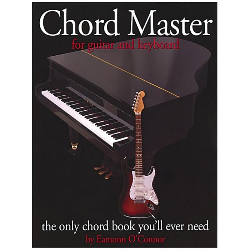 Chord Master for Guitar and Keyboard: The Only Chord Book You'll Ever Need by Eamonn O'Connor