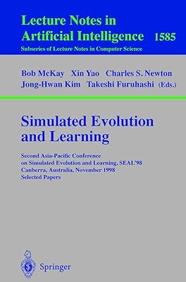 Simulated Evolution and Learning: Second Asia-Pacific Conference on Simulated Evolution and Learning, SEAL'98, Canberra, Australia, November 24-27, ... (Lecture Notes in Computer Science, 1585)