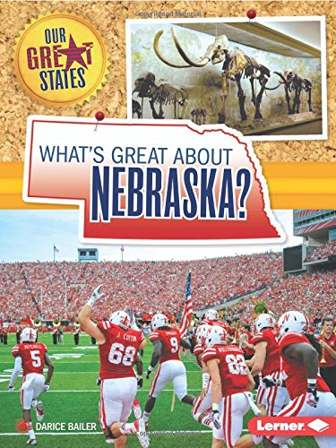 What's Great About Nebraska? by Darice Bailer