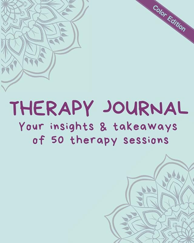 Therapy Journal (Color edition): Insights and Takeaways of 50 therapy sessions (Therapy Journals) by A Day to Remember Journals