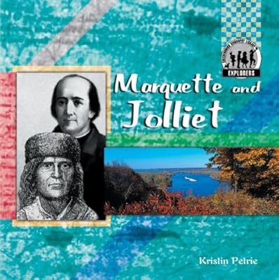 Marquette and Jolliet (Explorers (Abdo Publishing Company))