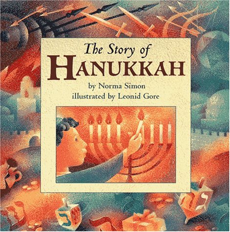 The Story of Hanukkah by Norma Simon