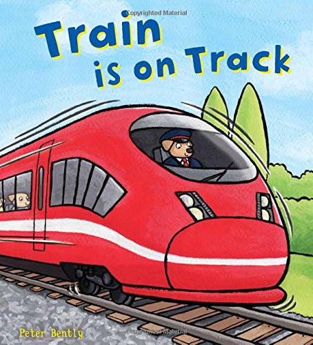 Train is on Track by Peter Bently