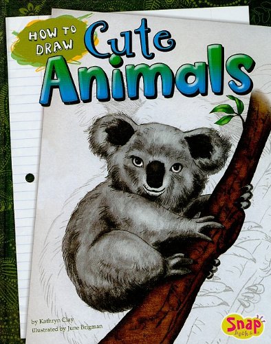 How to Draw Cute Animals (Drawing Fun) by Kathryn Clay