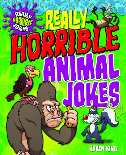 Really Horrible Animal Jokes by Karen King