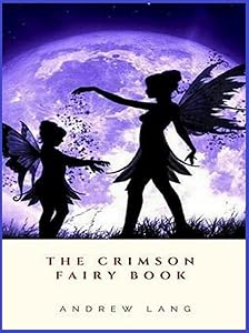 The Crimson Fairy Book Annotated