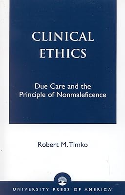 Clinical Ethics: Due Care and the Principle of Nonmaleficence
