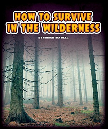 How to Survive in the Wilderness by Samantha Bell