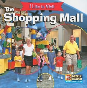 The Shopping Mall (I Like to Visit)