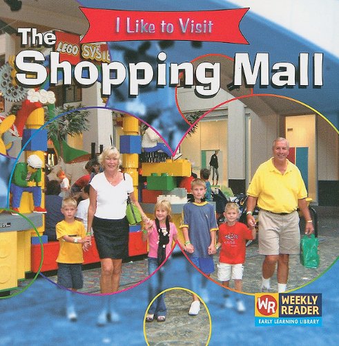 The Shopping Mall (I Like to Visit) by Jacqueline Laks Gorman