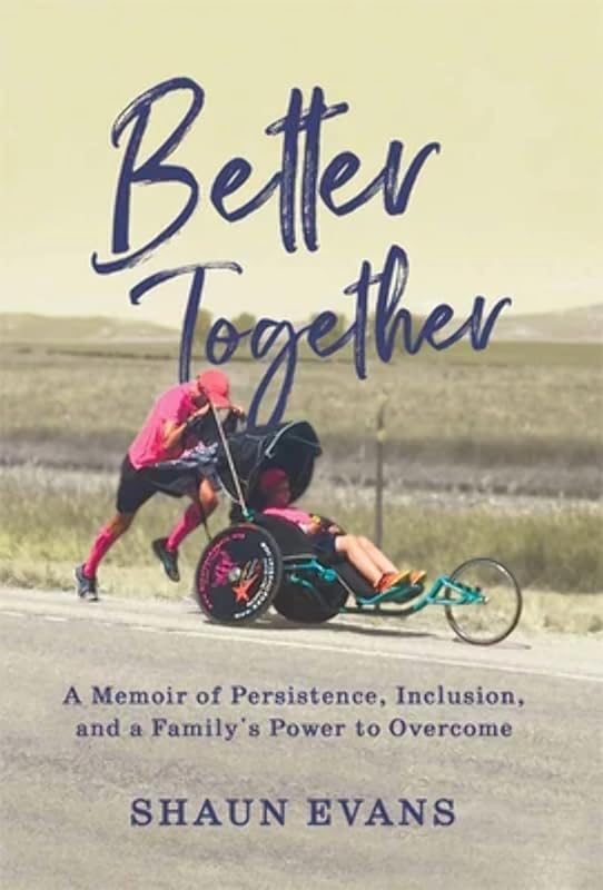 Better Together: A Memoir of Persistence, Inclusion, and a Family's Power to Overcome by Shaun Evans