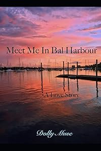 Meet Me In Bal Harbour by Dolly Muse