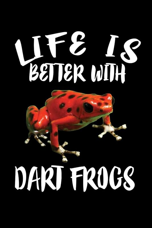 Life Is Better With Dart Frogs: Animal Nature Collection by Marko Marcus