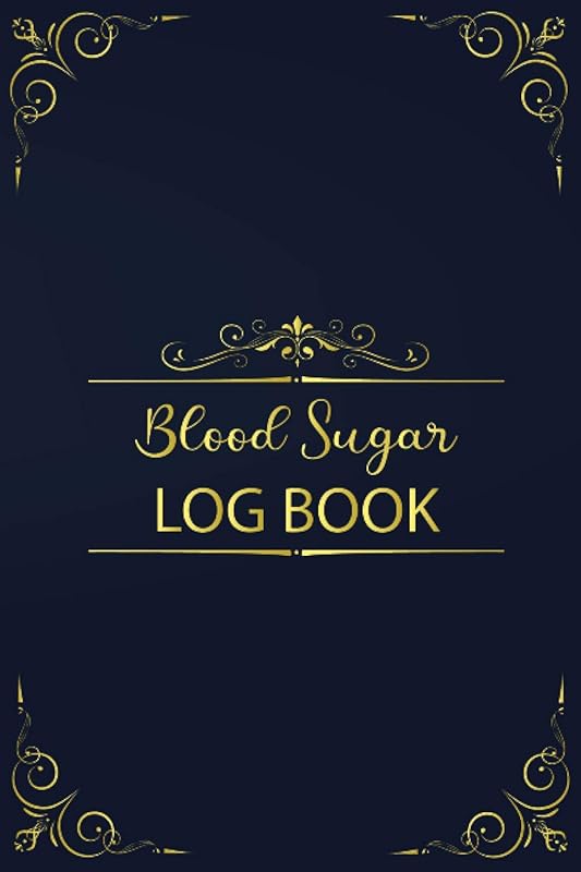 Blood Sugar Log Book: Blood Sugar Levels Recorder - Blood Glucose Tracking Log Book Daily Easy To Use Monday Through Sunday Record & Monitor Blood Sugar Level Daily 4 Times by Keyar Press Publication