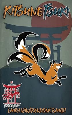 Kitsune-Tsuki (Kitsune Tales Book 1)