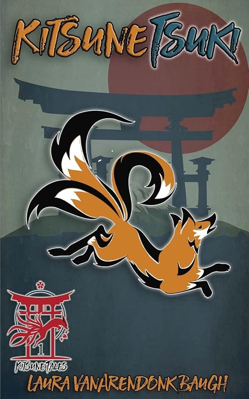 Kitsune-Tsuki (Kitsune Tales Book 1) by Laura VanArendonk Baugh