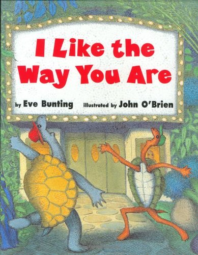 I Like the Way You Are by Eve Bunting