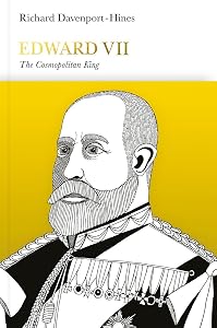 Edward VII: The Cosmopolitan King (Penguin Monarchs) by Richard Davenport-Hines