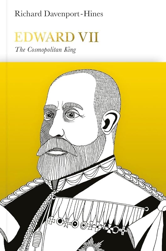 Edward VII: The Cosmopolitan King (Penguin Monarchs) by Richard Davenport-Hines