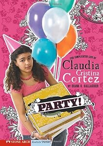 Party!: The Complicated Life of Claudia Cristina Cortez