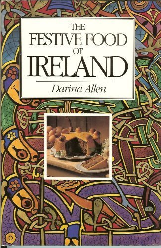 The Festive Food of Ireland by Darina Allen