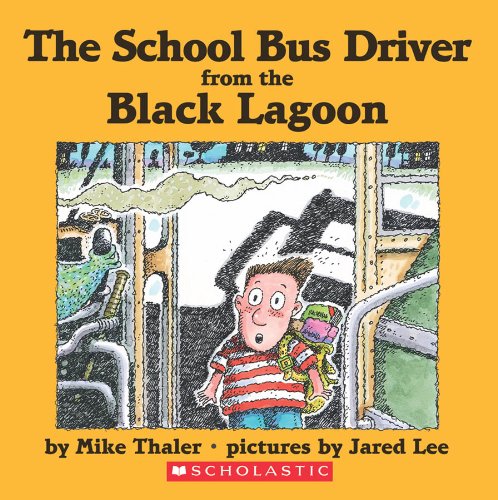 The School Bus Driver from the Black Lagoon by Mike Thaler